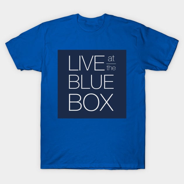 Live at the Blue Box #2 T-Shirt by SouthgateMediaGroup